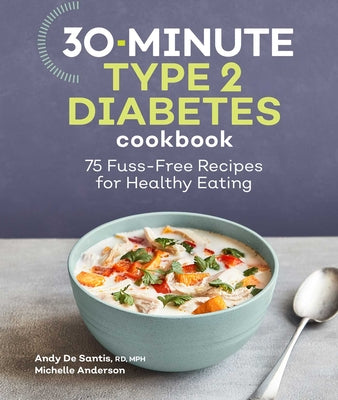 Book cover for 30-Minute Type 2 Diabetes Cookbook: 75 Fuss-Free Recipes for Healthy Eating
