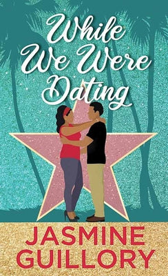 Book cover for While We Were Dating