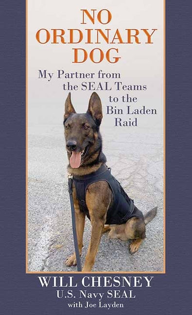 Book cover for No Ordinary Dog: My Partner from the Seal Teams to the Bin Laden Raid
