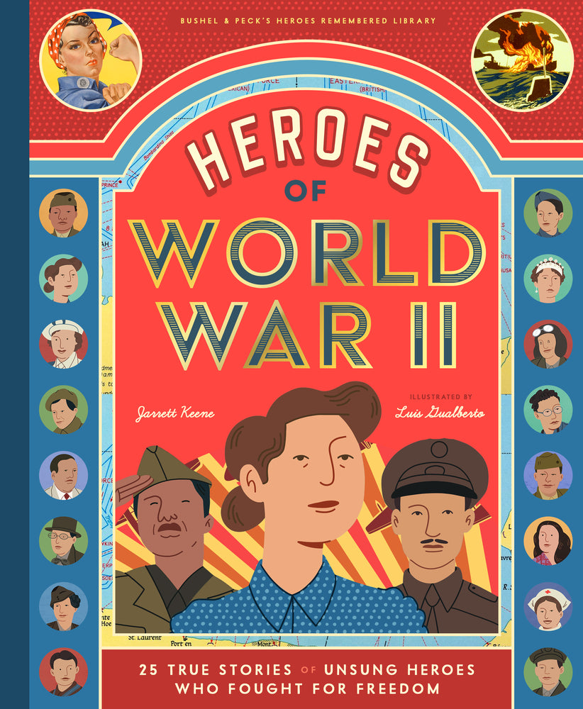 Book cover for Heroes of World War II: 25 True Stories of Unsung Heroes Who Fought for Freedom
