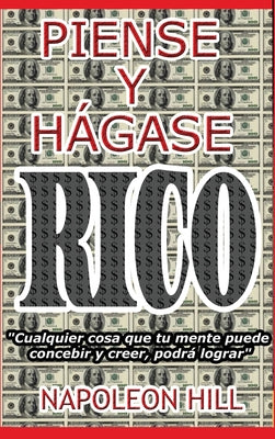 Book cover for Piense y Hágase Rico.: Nueva Traducción, Basada En La Versión Original 1937.