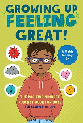 Book cover for Growing Up Feeling Great!: The Positive Mindset Puberty Book for Boys
