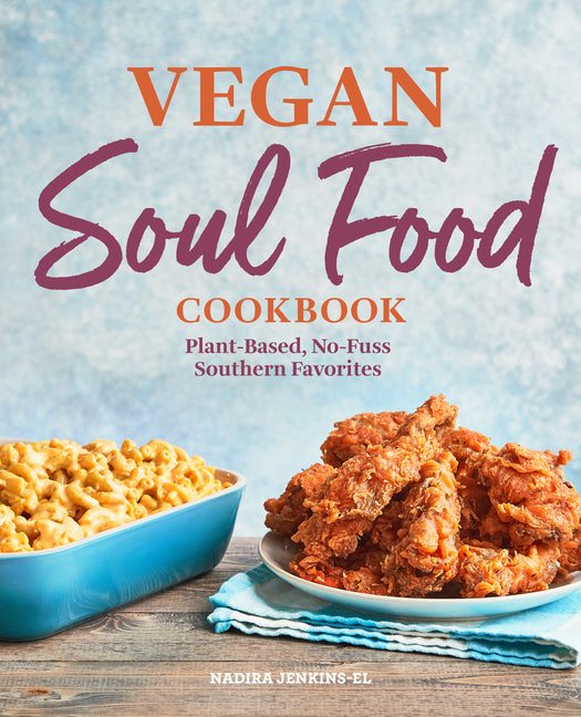 Book cover for Vegan Soul Food Cookbook: Plant-Based, No-Fuss Southern Favorites