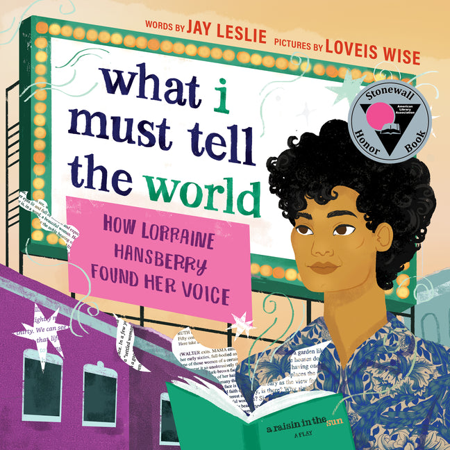 Book cover for What I Must Tell the World: How Lorraine Hansberry Found Her Voice