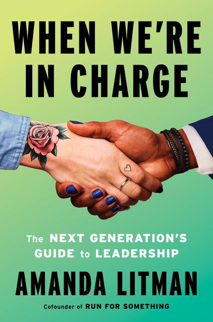 Book cover for When We're in Charge: The Next Generation's Guide to Leadership