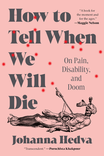 Book cover for How to Tell When We Will Die: On Pain, Disability, and Doom