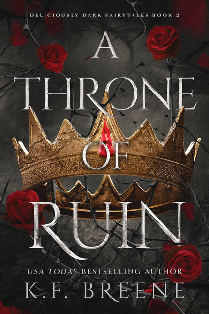 Book cover for Throne of Ruin: Deliciously Dark Fairytales, Book 2