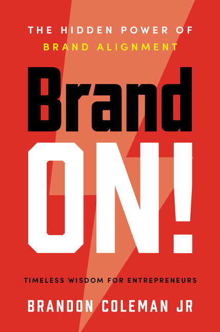 Book cover for Brand On!: The Hidden Power of Brand Alignment