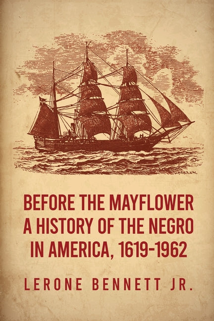 Book cover for Before the Mayflower: A History of the Negro in America, 1619-1962 Paperback