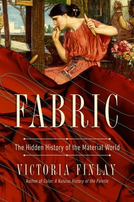 Book cover for Fabric: The Hidden History of the Material World