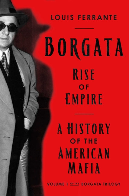 Book cover for Borgata: Rise of Empire: A History of the American Mafia
