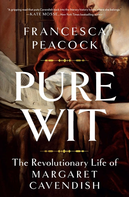 Book cover for Pure Wit: The Revolutionary Life of Margaret Cavendish