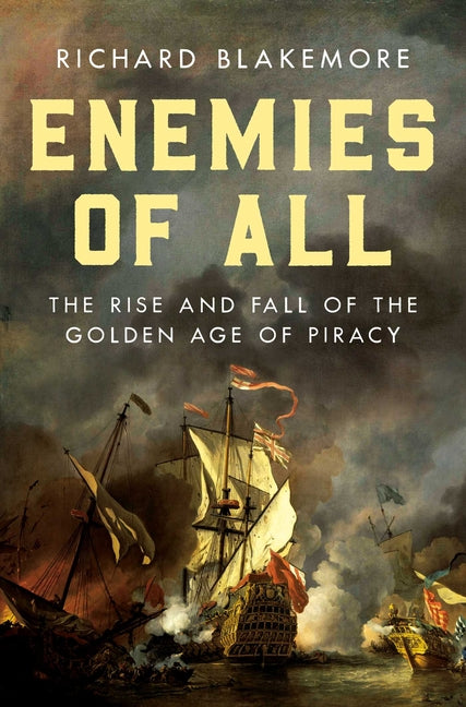 Book cover for Enemies of All: The Rise and Fall of the Golden Age of Piracy