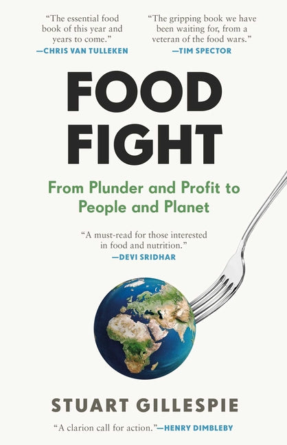 Book cover for Food Fight: From Plunder and Profit to People and Planet