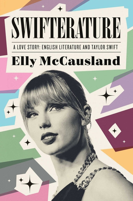 Book cover for Swifterature: A Love Story: English Literature and Taylor Swift