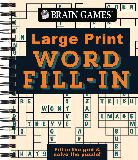 Book cover for Brain Games - Large Print - Word Fill-In: Fill in the Grid & Solve the Puzzle!