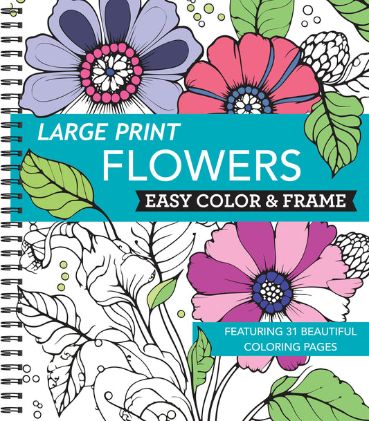 Book cover for Large Print Easy Color & Frame - Flowers (Stress Free Coloring Book)