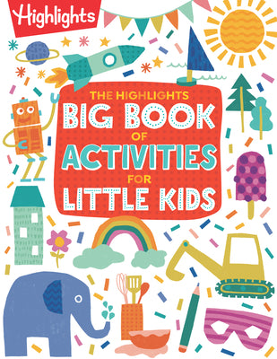 Book cover for The Highlights Big Book of Activities for Little Kids
