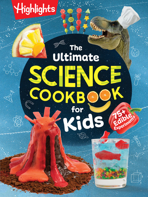 Book cover for Ultimate Science Cookbook for Kids: Over 75 Recipes & Science Experiments for Kids, a Stem Cookbook for Young Scientists That Transforms the Kitchen I