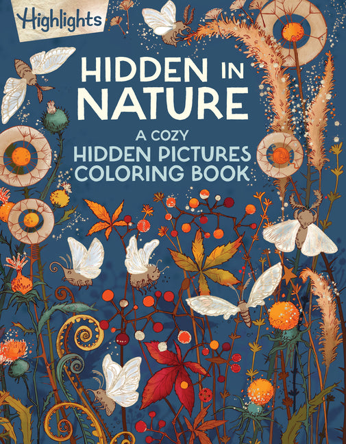Book cover for Hidden in Nature: A Cozy Hidden Pictures Coloring Book for Adults with Relaxing Nature Scenes, Intricate Hidden Pictures Puzzles and Stress-Relief Col