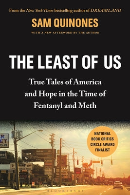 Book cover for The Least of Us: True Tales of America and Hope in the Time of Fentanyl and Meth