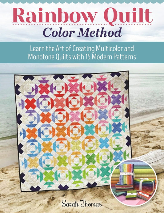 Book cover for Rainbow Quilt Color Method: Learn the Art of Creating Multi-Color and Monotone Quilts with 15 Modern Patterns