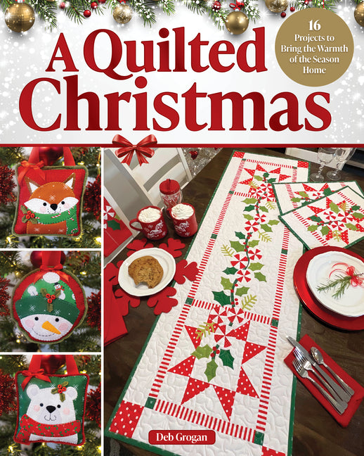 Book cover for Quilted Christmas: 16 Projects to Bring the Warmth of the Season Home