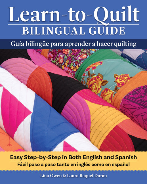 Book cover for Learn-To-Quilt Bilingual Guide/Guía Bilingüe Para Aprender a Hacer Quilting: Easy Step-By-Step in Both English and Spanish/Fácil Paso a Paso Tanto En