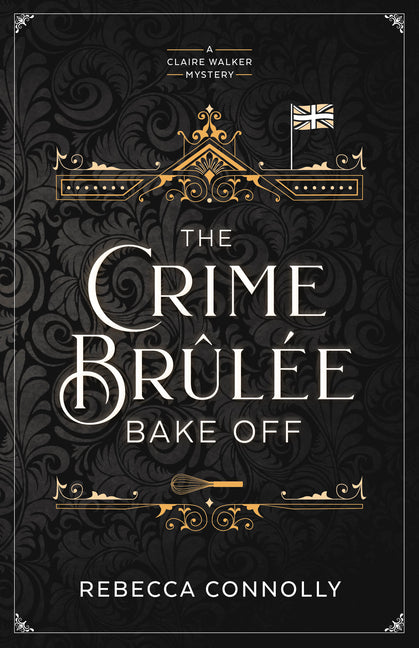 Book cover for Crime Brulee Bake Off: Volume 1