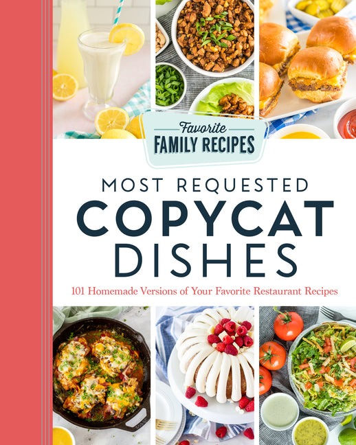 Book cover for Most Requested Copycat Dishes: 101 Homemade Versions of Your Favorite Restaurant Recipes