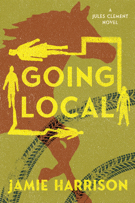 Book cover for Going Local: A Jules Clement Novel
