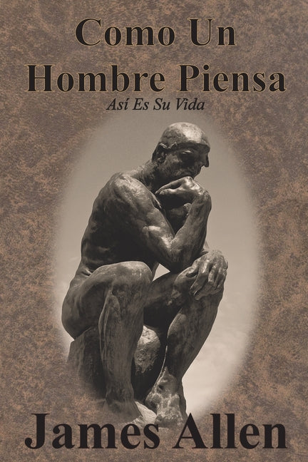 Book cover for Como Un Hombre Piensa: Así Es Su Vida