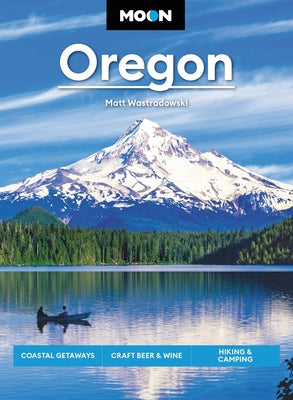 Book cover for Moon Oregon: Coastal Getaways, Craft Beer & Wine, Hiking & Camping