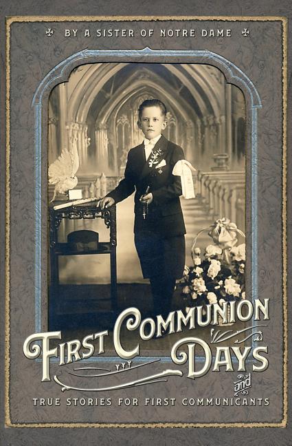 Book cover for First Communion Days: and True Stories for First Communicants