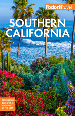 Book cover for Fodor's Southern California: With Los Angeles, San Diego, the Central Coast & the Best Road Trips