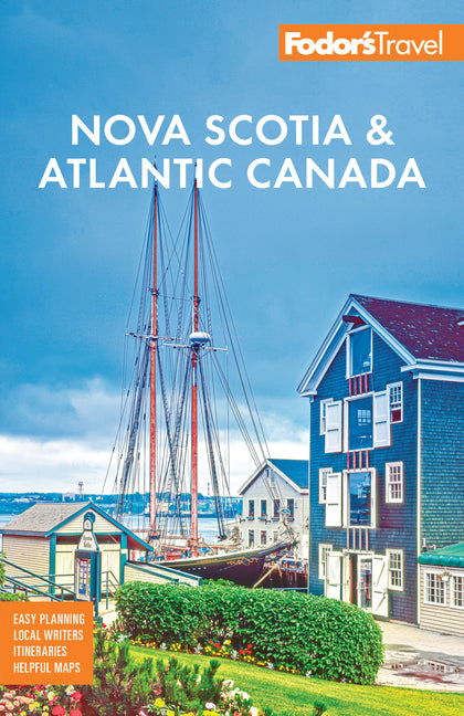 Book cover for Fodor's Nova Scotia & Atlantic Canada: With New Brunswick, Prince Edward Island, & Newfoundland