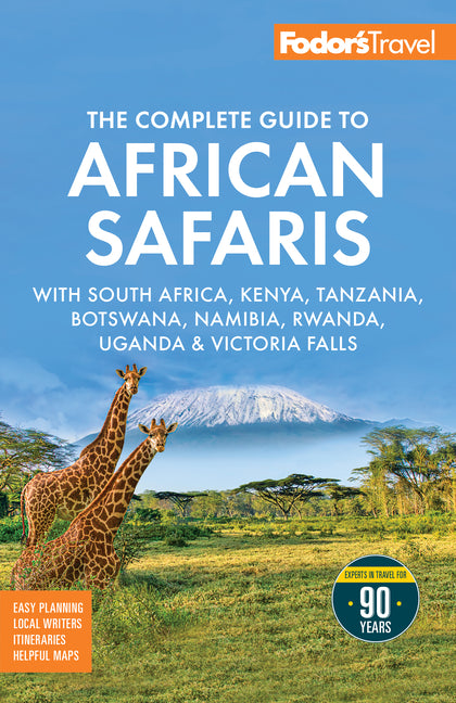 Book cover for Fodor's the Complete Guide to African Safaris: With South Africa, Kenya, Tanzania, Botswana, Namibia, Rwanda, Uganda, and Victoria Falls