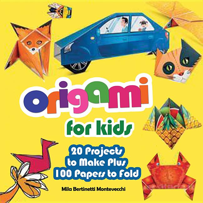Book cover for Origami for Kids: 20 Projects to Make Plus 100 Papers to Fold
