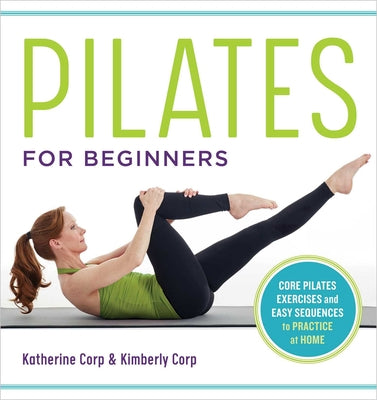 Book cover for Pilates for Beginners: Core Pilates Exercises and Easy Sequences to Practice at Home