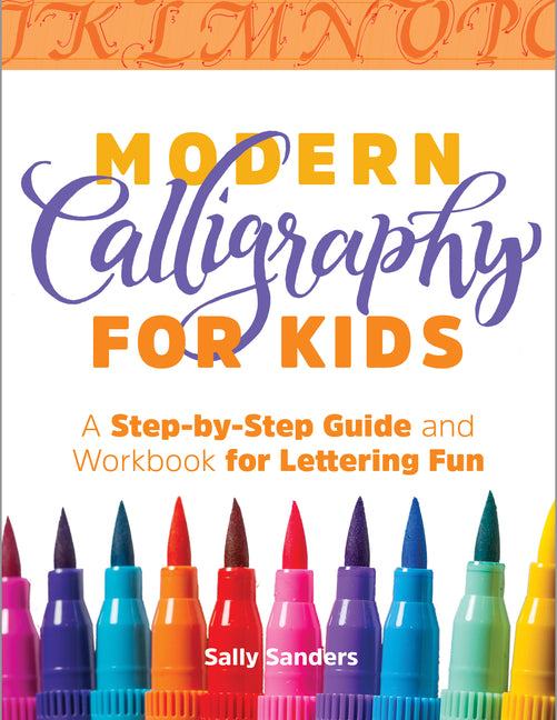Book cover for Modern Calligraphy for Kids: A Step-By-Step Guide and Workbook for Lettering Fun