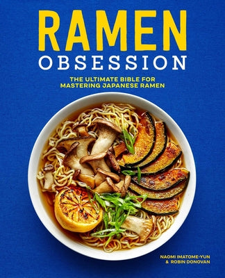 Book cover for Ramen Obsession: The Ultimate Bible for Mastering Japanese Ramen