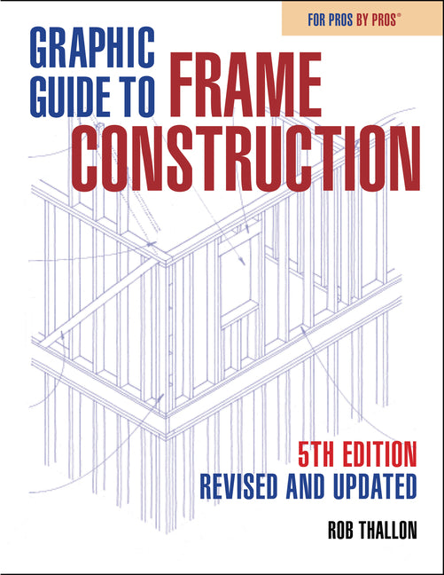 Book cover for Graphic Guide to Frame Construction: Fifth Edition, Revised and Updated