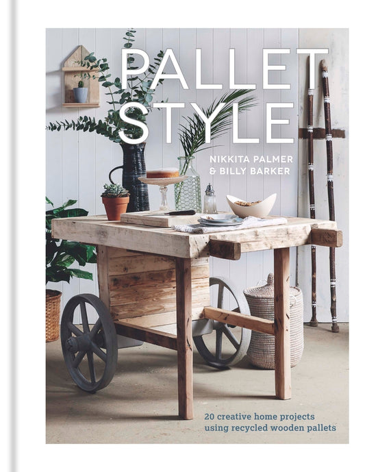 Book cover for Pallet Style: 20 Creative Home Projects Using Recycled Wooden Pallets