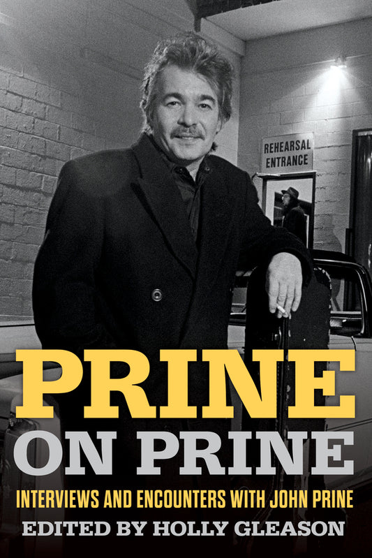Book cover for Prine on Prine: Interviews and Encounters with John Prine Volume 20