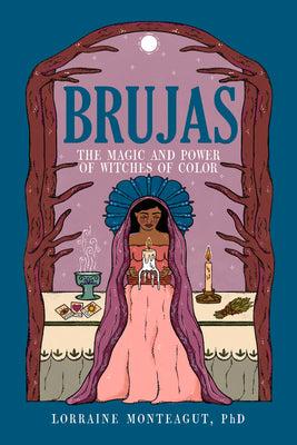 Book cover for Brujas: The Magic and Power of Witches of Color