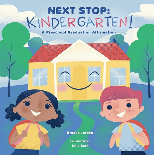 Book cover for Next Stop: Kindergarten!: A Preschool Graduation Affirmation