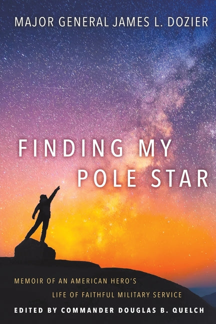 Book cover for Finding My Pole Star: Memoir of an American hero's life of faithful military service and as an active business and community leader