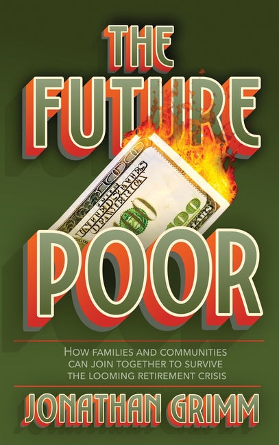 Book cover for Future Poor: How families and communities can join together to survive the looming retirement crisis