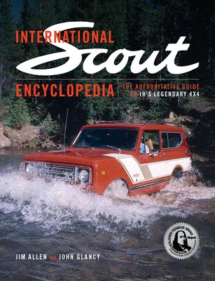 Book cover for International Scout Encyclopedia (2nd Ed): The Complete Guide to the Legendary 4x4