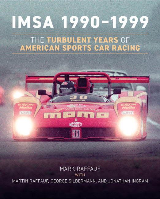 Book cover for Imsa 1990-1999: The Turbulent Years of American Sports Car Racing
